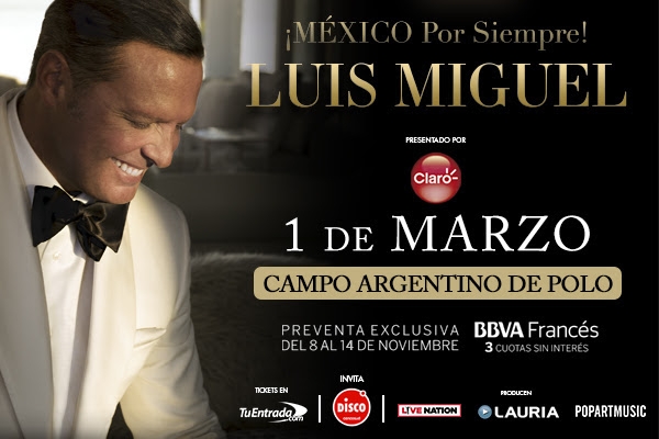 Luis Miguel anunció sus shows en Argentina! 1 de marzo, Campo Argentino de Polo!