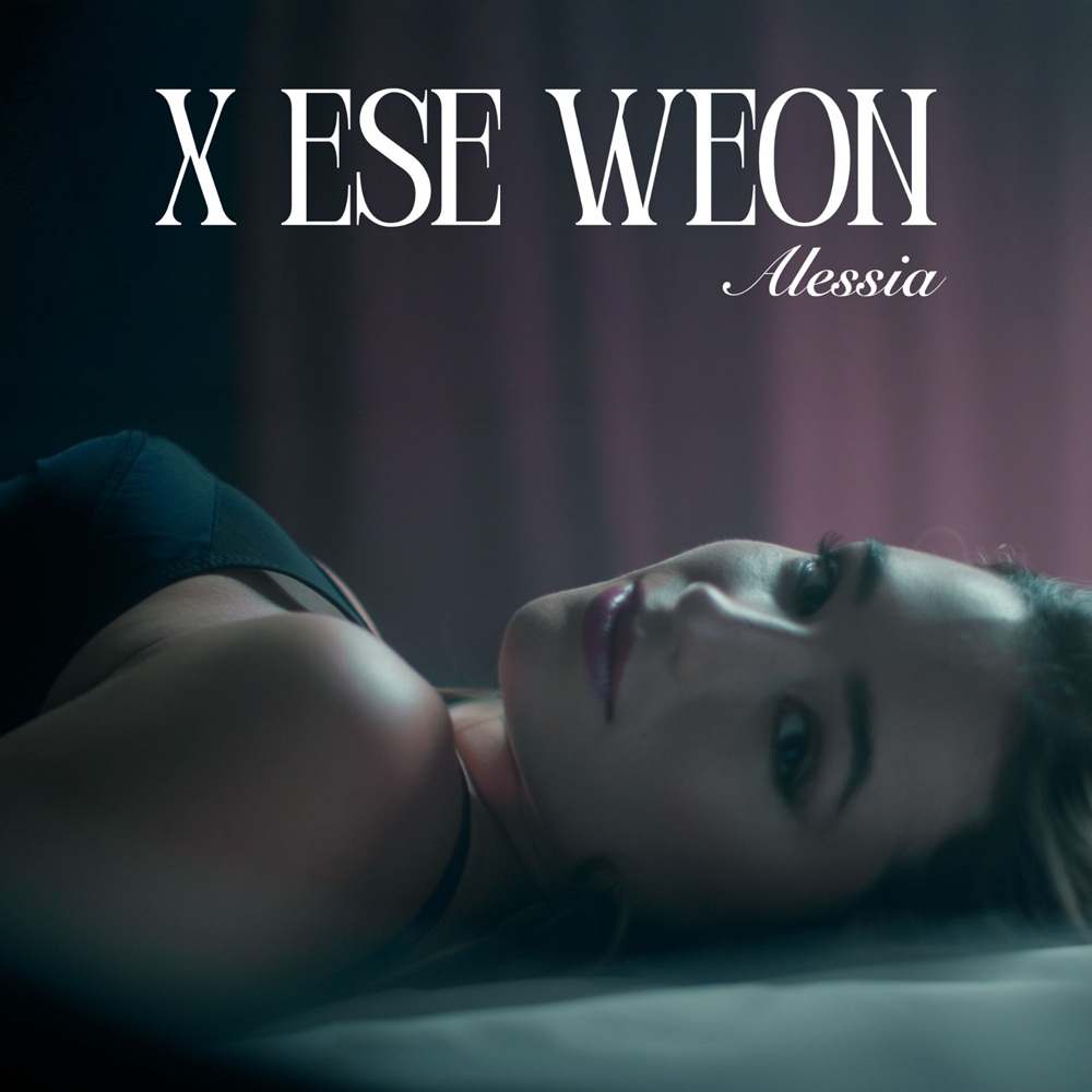 Alessia inicia una etapa libre, empoderada con el estreno de su nuevo single "X ese weon"