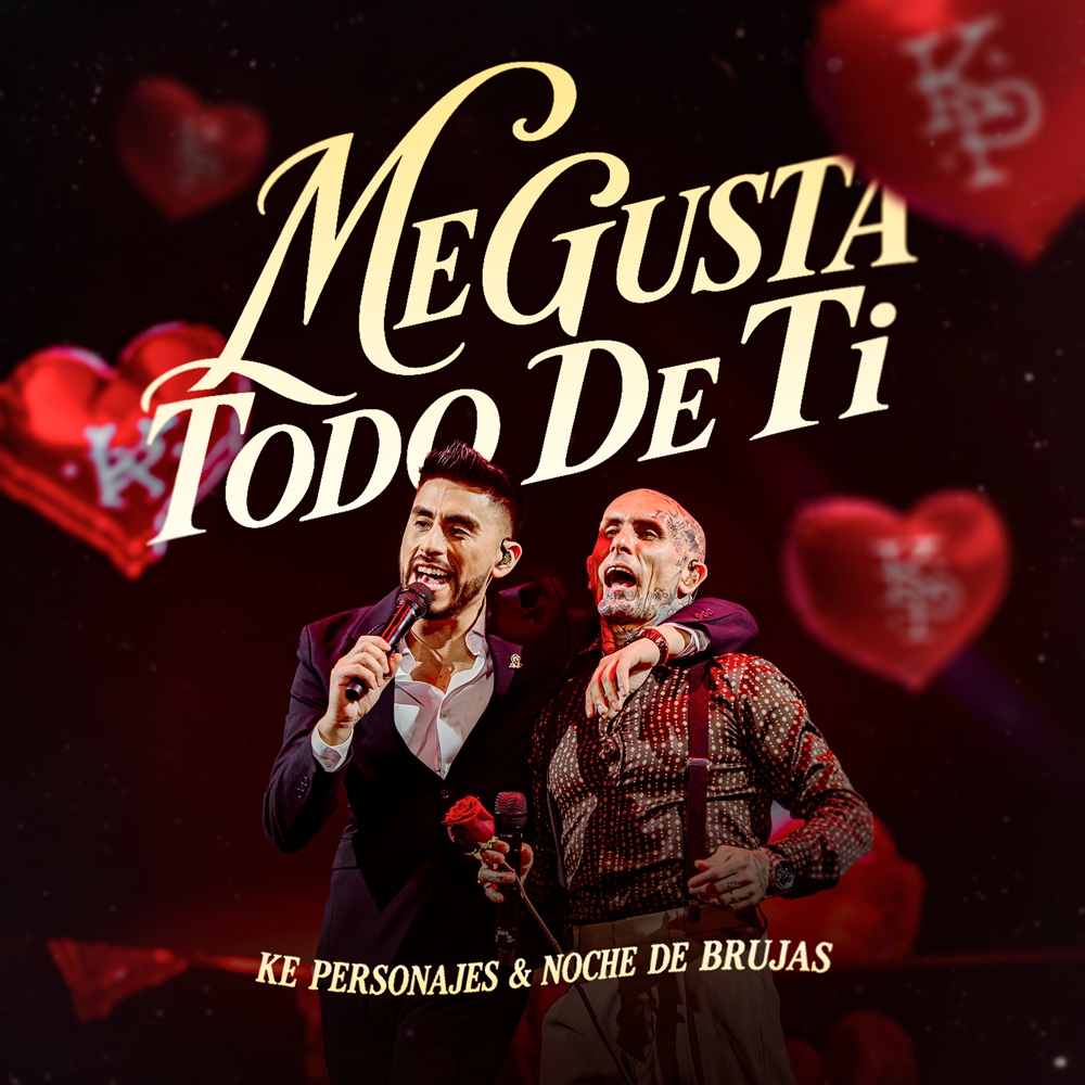 Ke Personajes se une a la reconocida banda Noche de Brujas en una nueva versión del clásico "Me gusta todo de tí"