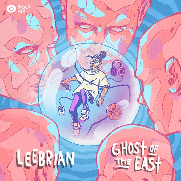 Leebrian presenta su primer EP "Ghost of the East" y estrena video de "Un ft." junto a Amenazzy