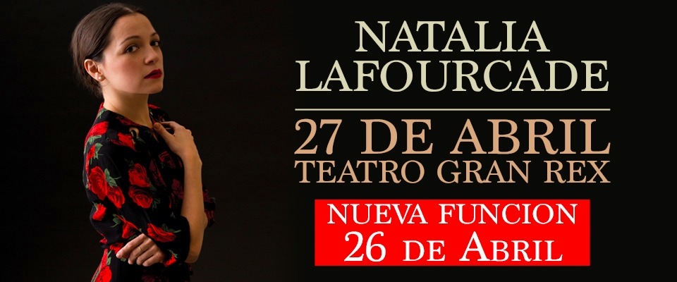 ¡Éxito total! Natalia Lafourcade agrega nueva función en el Teatro Gran Rex, el 26 de abril!