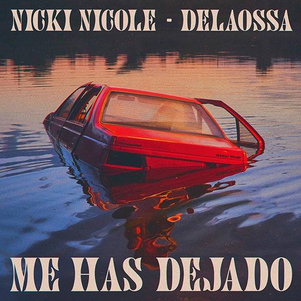 Nicki Nicole presenta "Me Has Dejado" junto a Delaossa