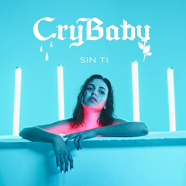 CRYBABY presenta "Sin Ti" su single debut