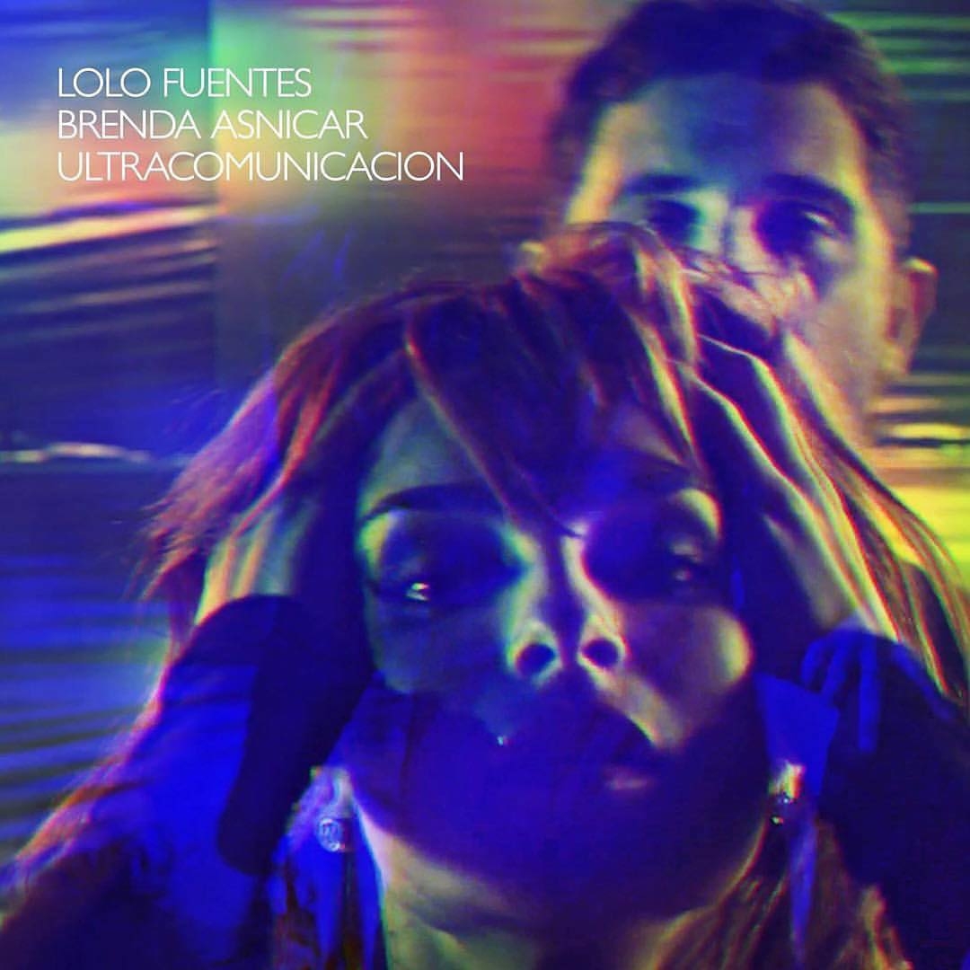 Lolo Fuentes presenta "Ultracomunicación" feat Brenda Asnicar, su nuevo single y video!