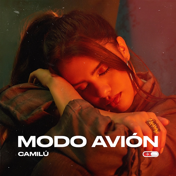 Camilú inicia el año con nueva música y presenta "Modo Avión", su nuevo single y video!