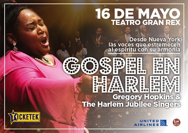 Viví el Gospel de Harlem en Buenos Aires! 16 de Mayo, Teatro Gran Rex!
