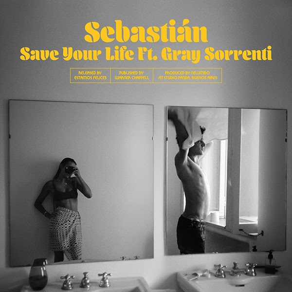 Sebastián presenta su primer single y video “Save Your Life” Ft. Gray Sorrenti.
