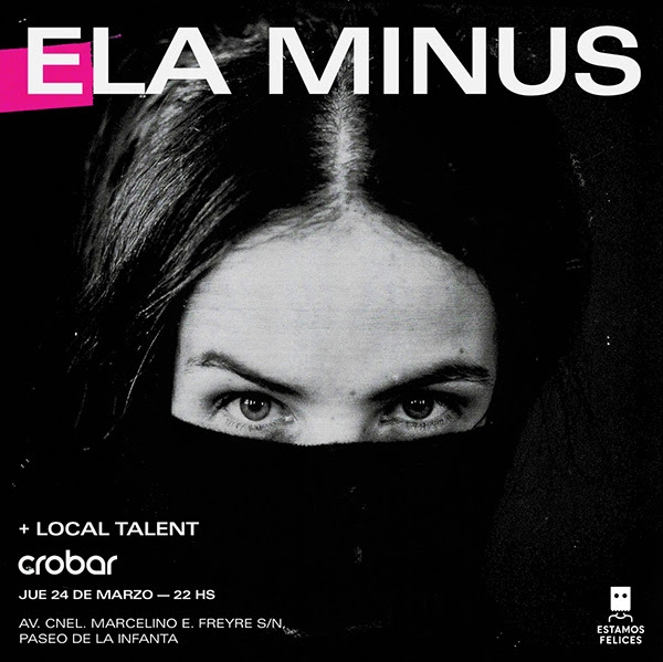 ELA MINUS: la artista techno-pop revelación de latinoamérica en Argentina! 24 de Marzo, Crobar