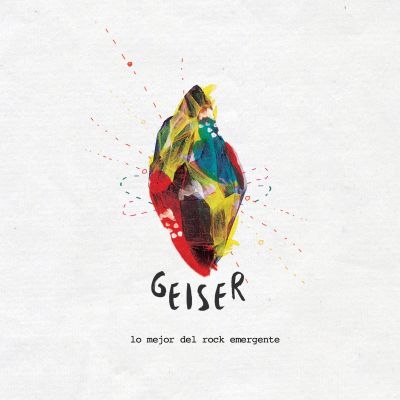 Nace Geiser España: lo mejor del rock emergente España / Argentina. Disco doble.