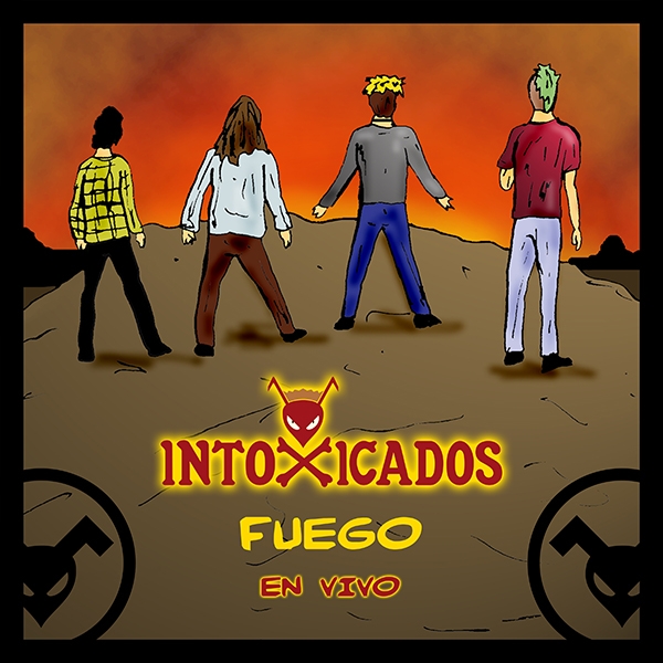Intoxicados presenta "Fuego (En Vivo)", single y video documental.