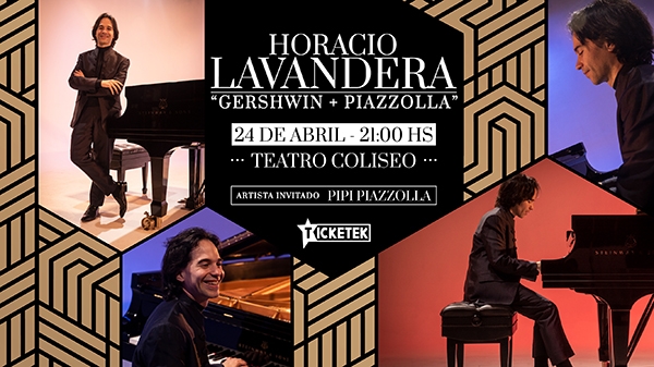 Horacio Lavandera: Gershwin+Piazzolla. 24 de Abril en el Teatro Coliseo