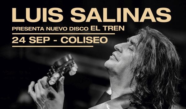 Luis Salinas en Teatro Coliseo el 24 de septiembre, presenta su nuevo disco "El Tren".
